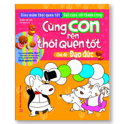  CÙNG CON RÈN THÓI QUEN TỐT - TÚI 10 CUỐN 2018