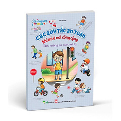  [Sách mới] CÁC QUY TẮC AN TOÀN KHI TRẺ Ở NƠI CÔNG CỘNG