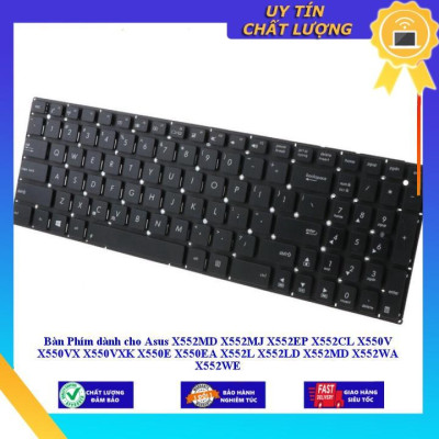 Bàn Phím dùng cho Asus X552MD X552MJ X552EP X552CL X550V X550VX X550VXK X550E X550EA X552L X552LD X552MD X552WA X552WE - Hàng Nhập Khẩu New Seal