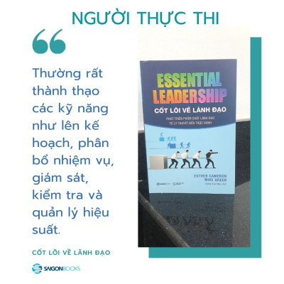 Cốt lõi về lãnh đạo (Essential leadership) - Tác giả Esther Cameron , Mike Green