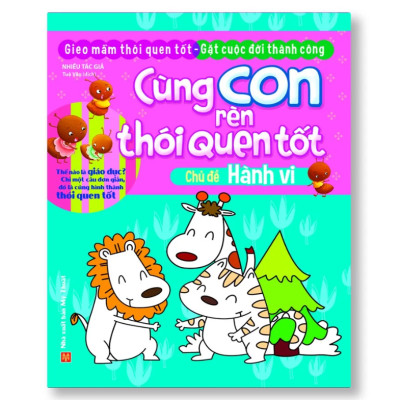  CÙNG CON RÈN THÓI QUEN TỐT - TÚI 10 CUỐN 2018