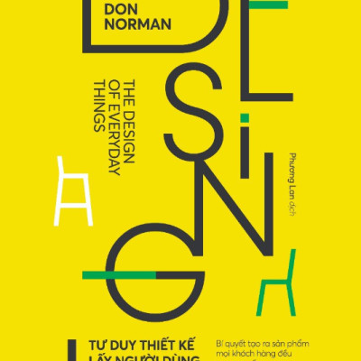 (Phiên bản 2023) TƯ DUY THIẾT KẾ LẤY NGƯỜI DÙNG LÀM TRUNG TÂM (THE DESIGN OF EVERYDAY THINGS) - Don Norman - Phương Lan dịch - (bìa mềm)
