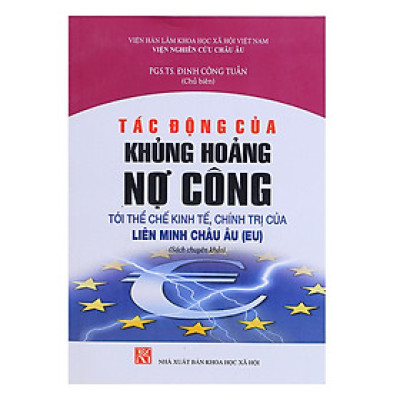 Tác Động Của Khủng Hoảng Nợ Công Tới Thể Chế Kinh Tế Chính Trị Của Liên Minh Châu Âu