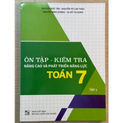 Sách - Ôn tập - kiểm tra nâng cao và phát triển năng lực Toán 7 - Tập 1