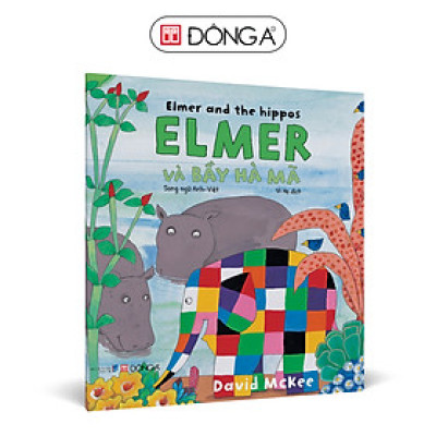 Elmer và bầy hà mã (Song ngữ Anh-Việt) - Tặng 1 sticker đồng bộ