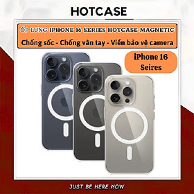 Ốp lưng trong suốt magnetic chống sốc cho iPhone 16 Pro Max/ 16 Plus / 16E / 16 Pro hiệu HOTCASE N52 Mag - Viền TPU, lực hút từ tính mạnh mẽ, Mặt lưng PC chống ố vàng - Hàng nhập khẩu