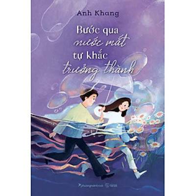 Bước Qua Nước Mắt, Tự Khắc Trưởng Thành