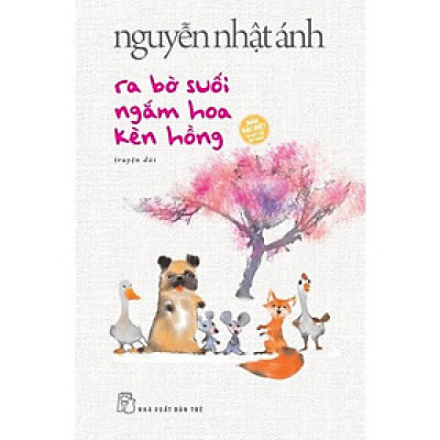 Sách - Ra bờ suối ngắm hoa kèn hồng -  Nguyễn Nhật Ánh (Bìa cứng)