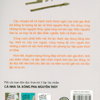 Cả Nhà Ta Xông Pha Nguyên Thuỷ - Tập 3: Ngược Chiều Gió Thổi (Dành Cho Lứa Tuổi 8+) - Sen Trắng