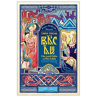 Thần Thoại Bắc Âu - Văn Xuôi Edda Và Thơ Edda