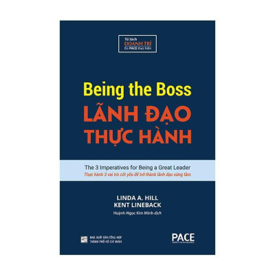 Sách - Lãnh Đạo Thực Hành - Linda Hill & Kent Lineback - Pace Books