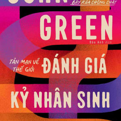 Tản Mạn Về Thế Giới - Đánh Giá Kỷ Nhân Sinh - The Anthropocene Reviewed