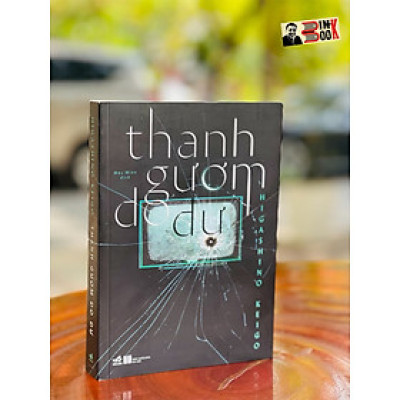 THANH GƯƠM DO DỰ - Higashino Keigo – Nhã Nam – bìa mềm