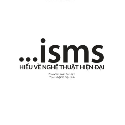 ISMS - Hiểu Về Nghệ Thuật Hiện Đại (Tái Bản 2023)