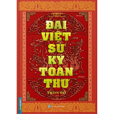 Đại Việt Sử Ký Toàn Thư Trọn Bộ (Tái Bản)