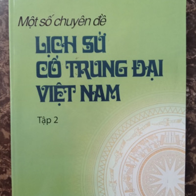 Sách Một số chuyên đề lịch sử cổ trung đại Việt Nam Tập 2
