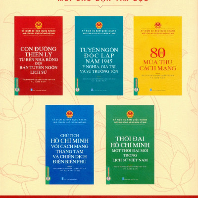 Kỷ Niệm 80 Năm Quốc Khánh Nước Cộng Hòa Xã Hội Chủ Nghĩa Việt Nam: Con Đường Thiên Lý Từ Bến Nhà Rồng Đến Bản Tuyên Ngôn Lịch Sử 