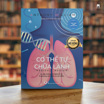 Cơ thể tự chữa lành: Lý giải những căn bệnh bí ẩn & phương cách điều tr.ị dứt điểm - Phiên bản mở rộng