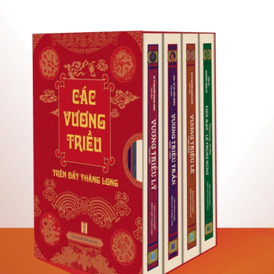 (Boxset) (Combo trọn bộ 4 cuốn) CÁC VƯƠNG TRIỀU TRÊN ĐẤT THĂNG LONG - ẤN BẢN BÌA CỨNG – Nhiều tác giả – NXB Hà Nội 