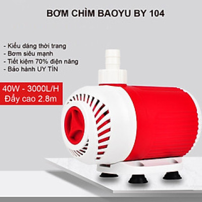 Bơm BAOYU BY104 (40W, 3000L/H) | Cực Êm, Siêu Bền, Tiết Kiệm Điện, BH Uy Tín!
