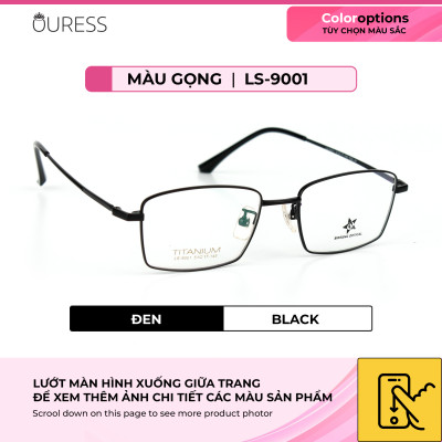 Gọng kính titanium WM8601 LS9001 thời trang cao cấp nam siêu nhẹ siêu bền OURESS