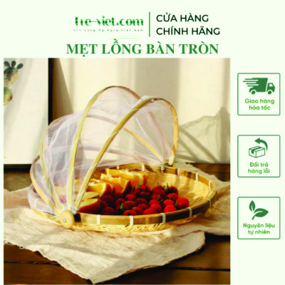 Mẹt tre căng màn, mẹt có mùng che đậy tránh côn trùng, dùng đựng thức ăn trái cây tiện lợi