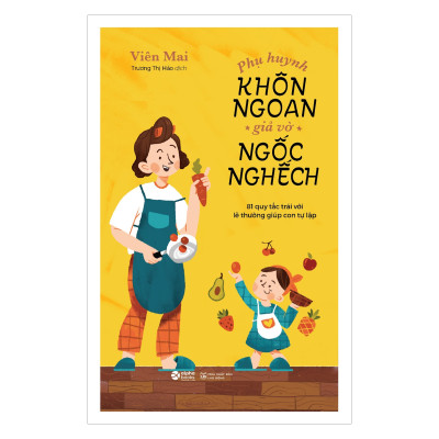 Combo Phụ Huynh 4.0 (Con Cái Tự Giác Cha Mẹ Yên Tâm + Dạy Con Tự Bảo Vệ Mình + Phụ Huynh Khôn Ngoan Giả Vờ Ngốc Nghếch + Cha Mẹ Khôn Khéo Không Thiếu Mưu Mẹo + Cùng Con "Tắm