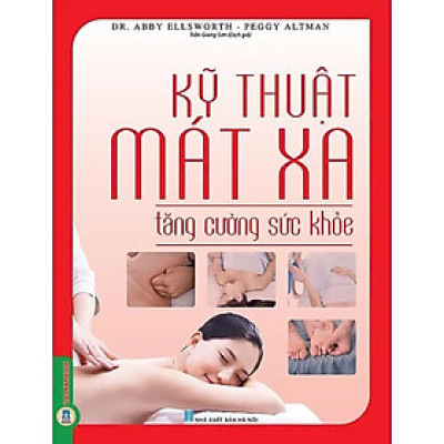 Sách - Kỹ Thuật Massage Tăng Cường Sức Khỏe - VIETNAMBOOK