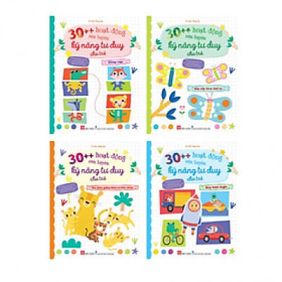 Combo: 30++ Hoạt Động Rèn Luyện Kỹ Năng Tư Duy Cho Trẻ ( 4 tập)