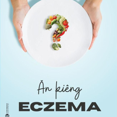 Ăn Kiêng Eczema (Bệnh Chàm, Viêm Da Cơ Địa)