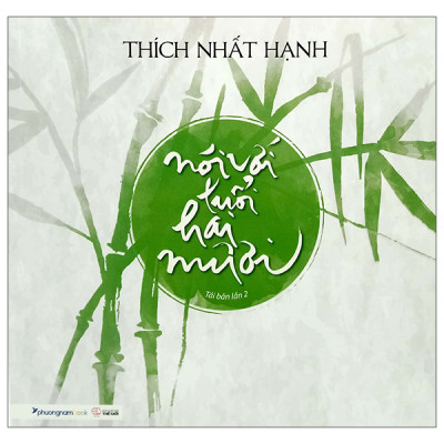 Nói Với Tuổi Hai Mươi  - Thích Nhất Hạnh - Tái Bản