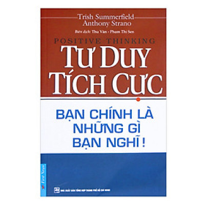 Tư Duy Tích Cực (Tái Bản)