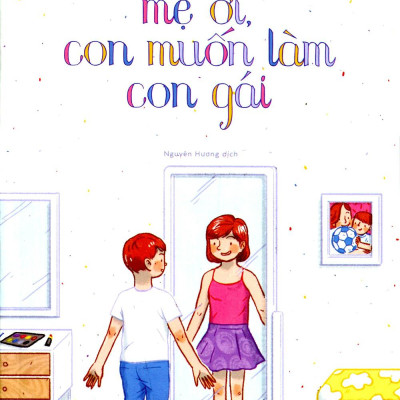 Mẹ Ơi, Con Muốn Làm Con Gái