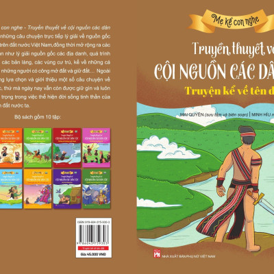 Mẹ kể con nghe: TRUYỀN THUYẾT VỀ CỘI NGUỒN CÁC DÂN TỘC :Truyện kể về tên đất