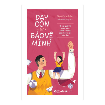 Combo Phụ Huynh 4.0 (Con Cái Tự Giác Cha Mẹ Yên Tâm + Dạy Con Tự Bảo Vệ Mình + Phụ Huynh Khôn Ngoan Giả Vờ Ngốc Nghếch + Cha Mẹ Khôn Khéo Không Thiếu Mưu Mẹo + Cùng Con "Tắm