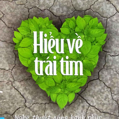 Hiểu Về Trái Tim (Tái Bản 2023)