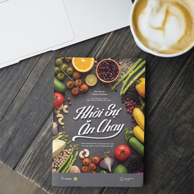 Khởi Sự Ăn Chay - Dinh Dưỡng Dành Cho Người Ắn Chay Và 14 Ngày Để Bạn Bắt Đầu (Tái Bản 2023)