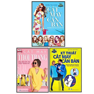 Combo 3 cuốn: Cắt May Căn Bản - Kỹ Thuật Cắt May Căn bản - Cắt May Thời Trang (VT)