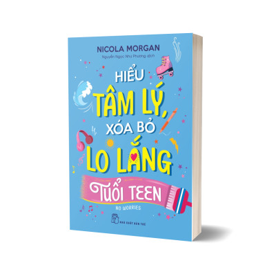 Hiểu tâm lý, xóa bỏ lo lắng tuổi teen