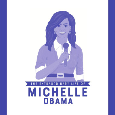 The Extraordinary Life of Michelle Obama (Extraordinary Lives)