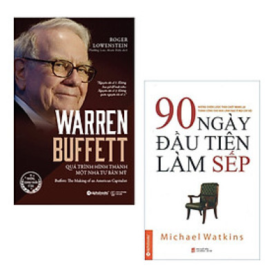Combo Doanh Nhân Thành Đạt: Warren Buffett - Quá Trình Hình Thành Một Nhà Tư Bản Mỹ + 90 Ngày Đầu Tiên Làm Sếp