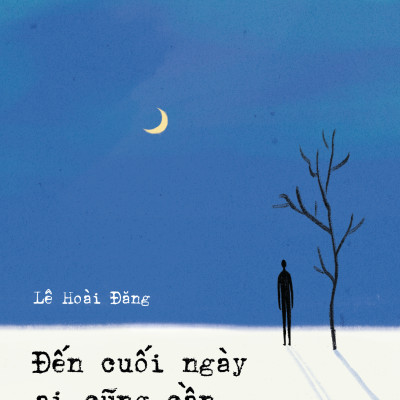 Đến Cuối Ngày Ai Cũng Cần Một Điều Để Tin - Tặng Kèm Bookmark