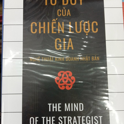 TƯ DUY CỦA CHIẾN LƯỢC GIA - Nghệ Thuật Kinh Doanh Nhật Bản - Kenichi Ohmae (bìa mềm)