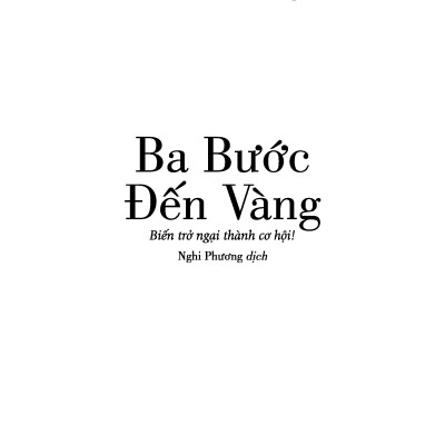 Ba Bước Đến Vàng - Biến Trở Ngại Thành Cơ Hội