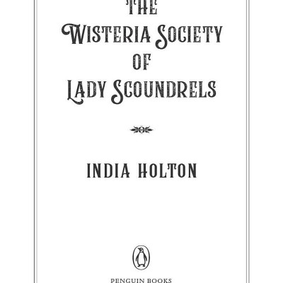 Dangerous Damsels 1: The Wisteria Society Of Lady Scoundrels