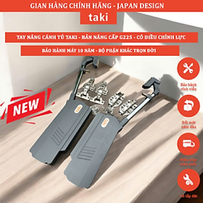 Tay Nâng Cánh Tủ TAKI Bản Nâng Cấp G225, Bản Nâng Cấp 2025 - Có Điều Chỉnh Lực - Bảo Hành 10 Năm