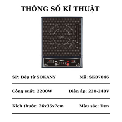 Bếp từ đơn SOKANY SK-07046 công suất 2200W, cực kì tiết kiệm với 5 chế độ nấu,  phím bấm cơ, tích hợp tính năng tự ngắt an toàn - HÀNG CHÍNH HÃNG