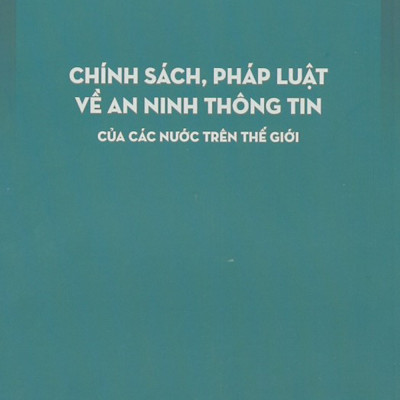 Chính Sách, Pháp Luật Về An Ninh Thông Tin Của Các Nước Trên Thế Giới