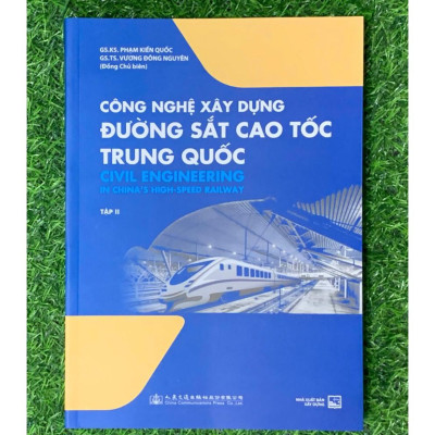 Sách -Công Nghệ Xây Dựng Đường Sắt Cao Tốc Trung Quốc - tập 1 - NXB Xây Dựng (XD-MK)