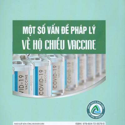 Một Số Vấn Pháp Lý Về Hộ Chiếu Vaccine (Sách chuyên khảo)